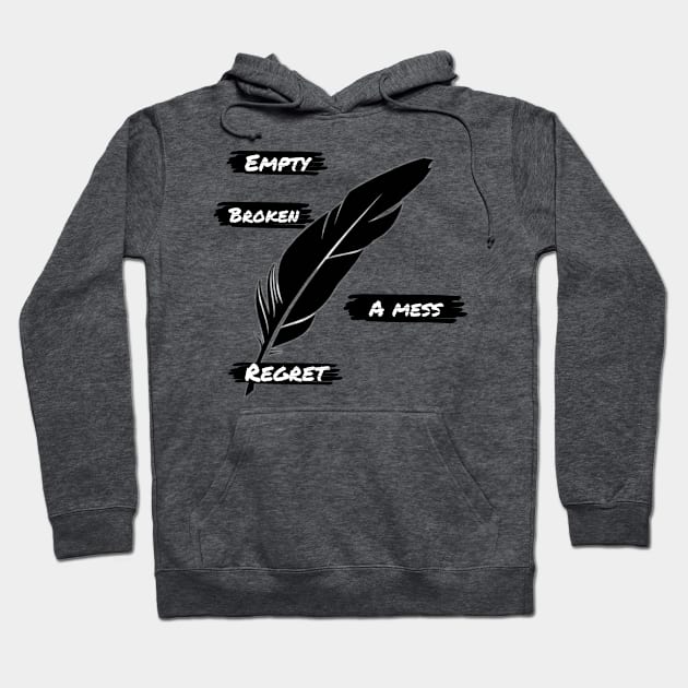 Empty broken mess regretting writer Hoodie by teedesign20